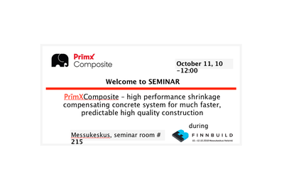 We invite you to seminar -
“PrīmXComposite – high performance shrinkage compensating concrete system for much faster, predictable high-quality construction“